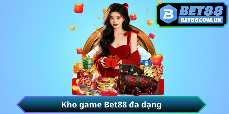 Kho game BET88 với 300+ tựa từ Evolution Pragmatic Play PG Soft
